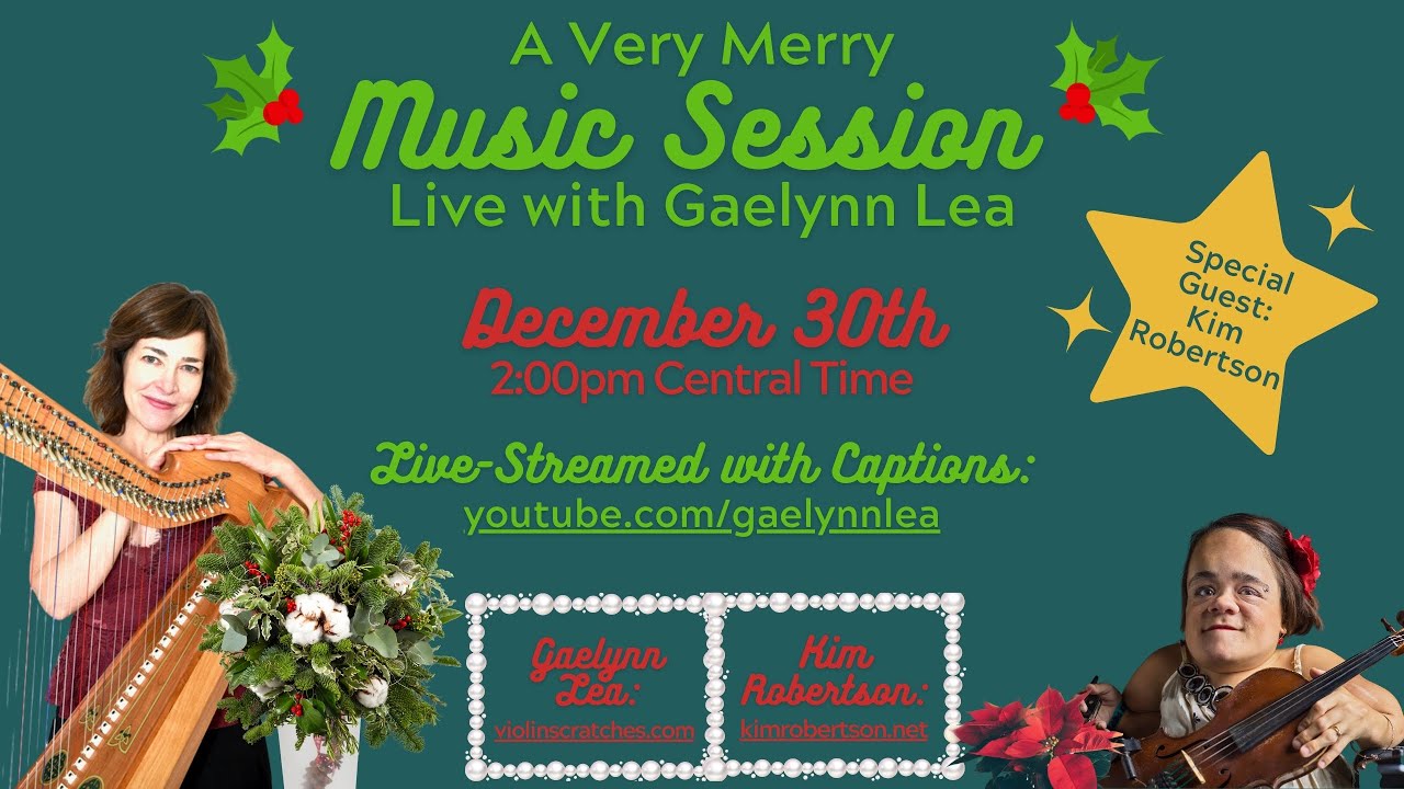 Gaelynn Lea's Very Merry Music Session with Guest Artist Kim Robertson [Live Concert #95]