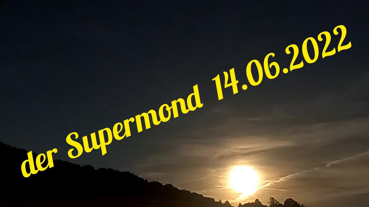 der Supermond im Zittauer Gebirge 14.06.2022  Elke war unterwegs