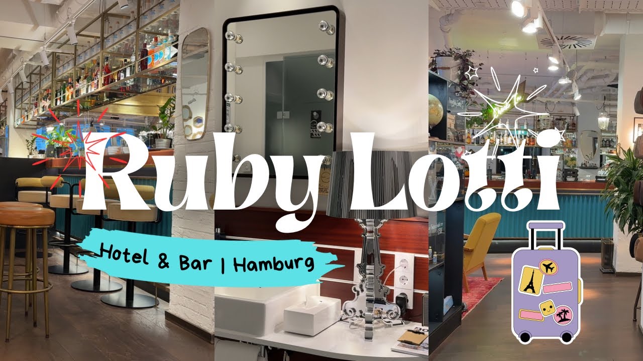 Ruby Lotti Hotel & Bar | Hamburg Germany