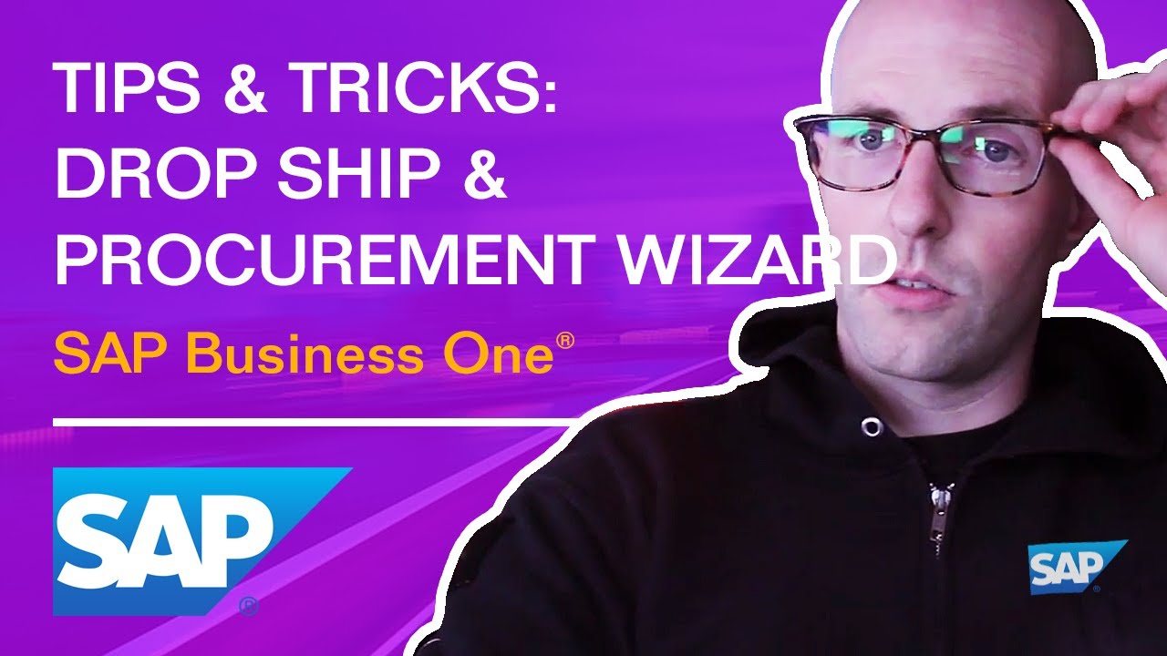 Drop Ship & Procurement / Production Scenarios - SAP Business One: Tips & Tricks