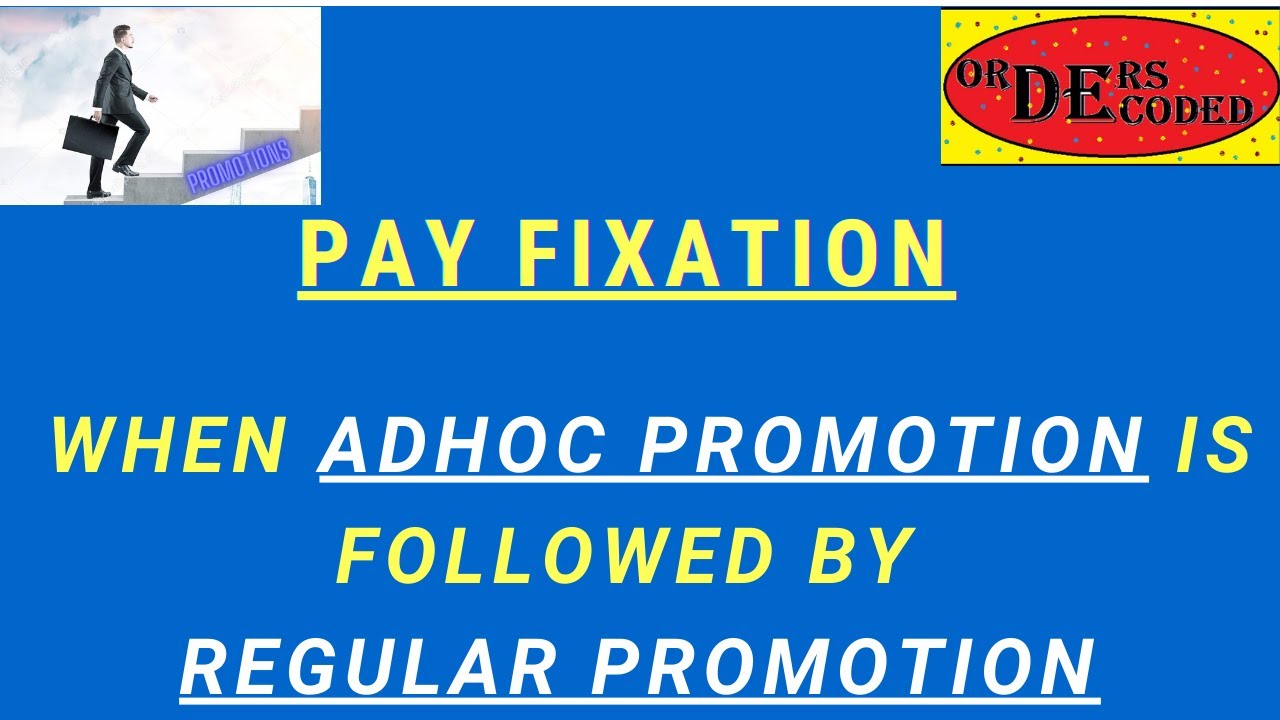 Pay Fixation when Adhoc promotion is followed by Regular promotion