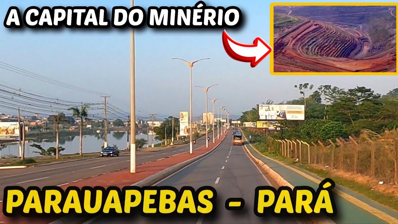 PARAUAPEBAS e a SERRA DOS CARAJÁS | A maior PROVÍNCIA MINERAL DO MUNDO | PARÁ 🇧🇷