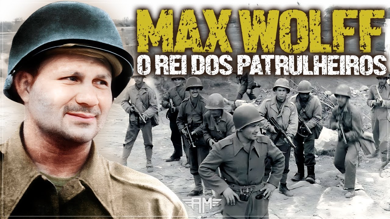 MAX WOLFF FILHO: O MAIOR HERÓI DO BRASIL NA SEGUNDA GUERRA MUNDIAL