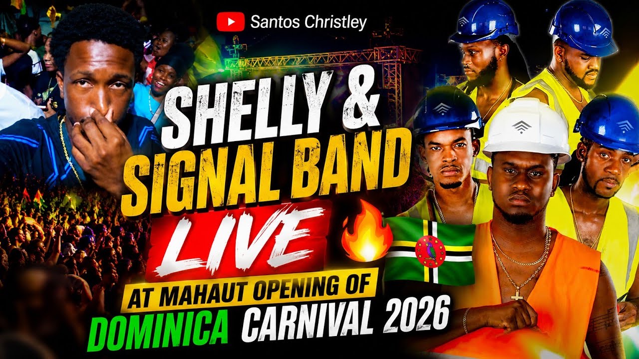 SHELLY & SIGNAL BAND LIVE AT MAHAUT OPENING OF DOMINICA CARNIVAL 2026 🔥