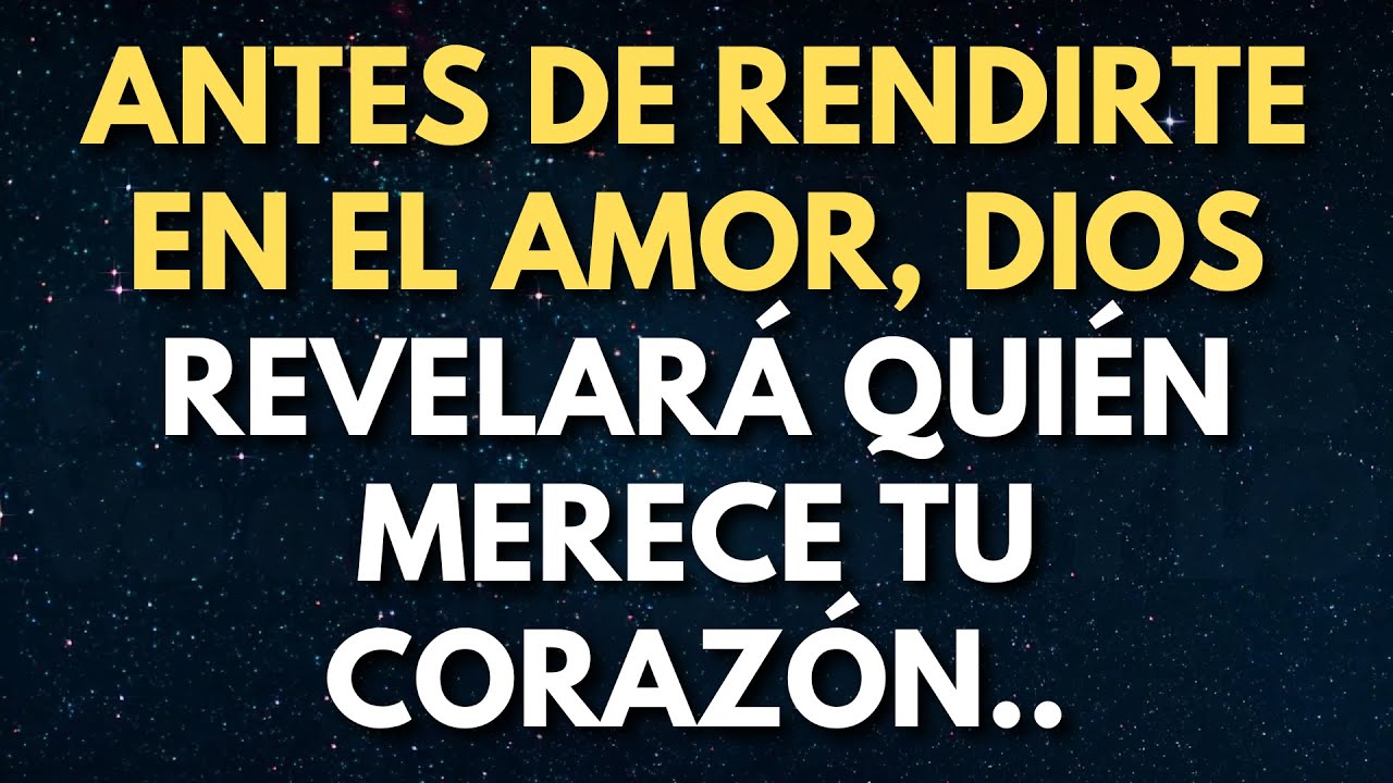 mensaje de los angeles para hoy: Antes de rendirte en el amor, DIOS revelará quién merece tu corazón