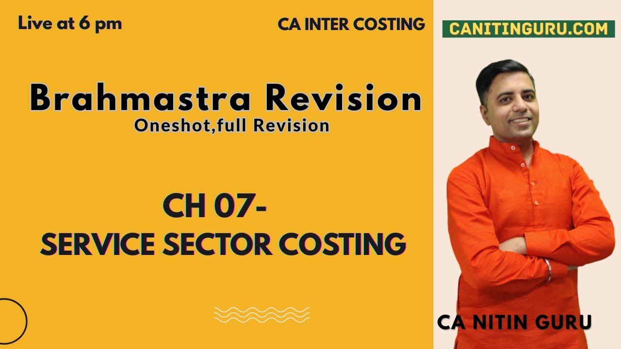 07 Service Cost l CA Inter Costing l Brahmastra Revision l Sept 25 l CA Nitin Guru l Booster Batch