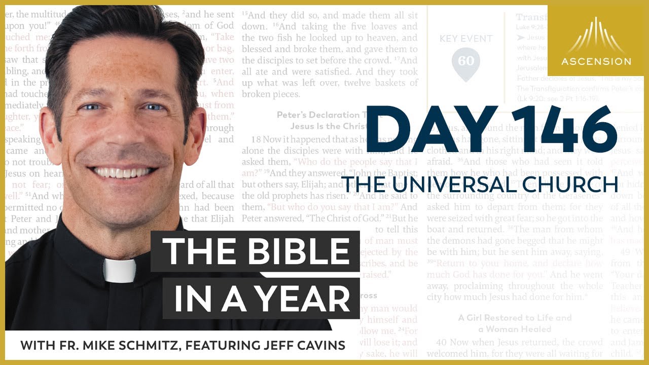 Day 146: The Universal Church — The Bible in a Year (with Fr. Mike Schmitz)