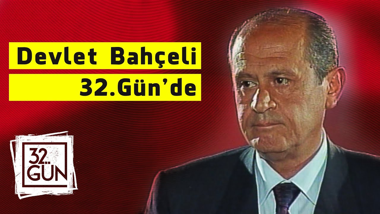 Devlet Bahçeli 32.Gün'de | 18 Nisan 1999 Seçim Sonrası