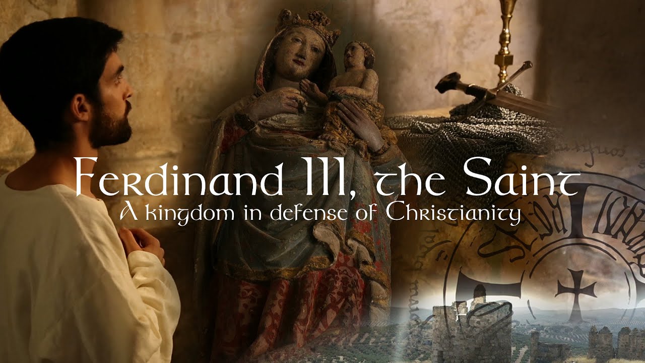 Ferdinand III, the Saint: A Kingdom in Defense of Christianity