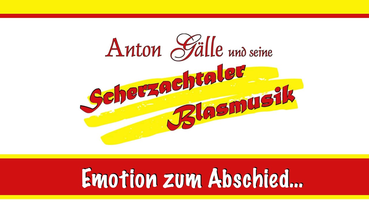 Zum Abschied - Anton Gälle und seine Scherzachtaler Blasmusik
