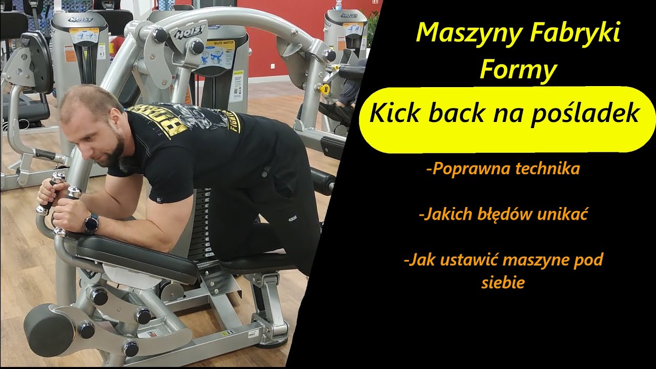 Kick back na maszynie. GLUTE MASTER . Maszyny Fabryki Formy, poprawna technika, jak używać.