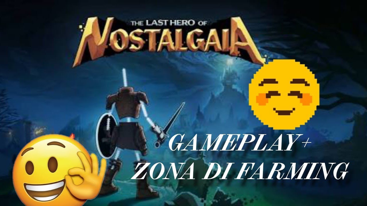 THE LAST HERO OF NOSTALGAIA: Gameplay e zona farming