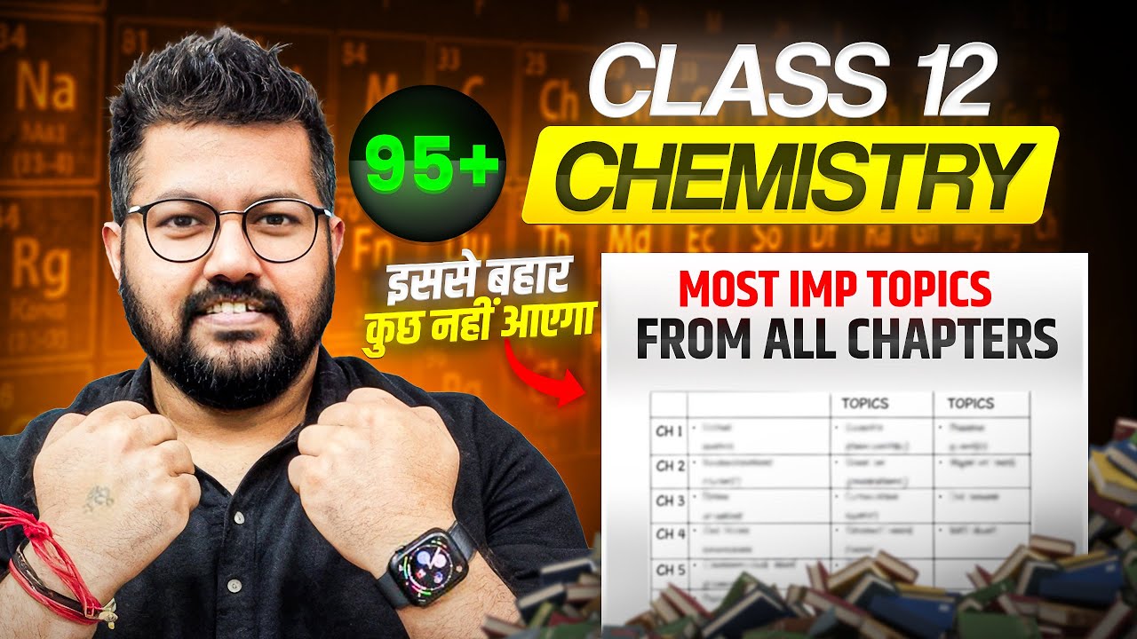Class 12 Chemistry Chapterwise Important Topics | Boards 2026 | Score 95+ in Chemistry I Bharat Sir