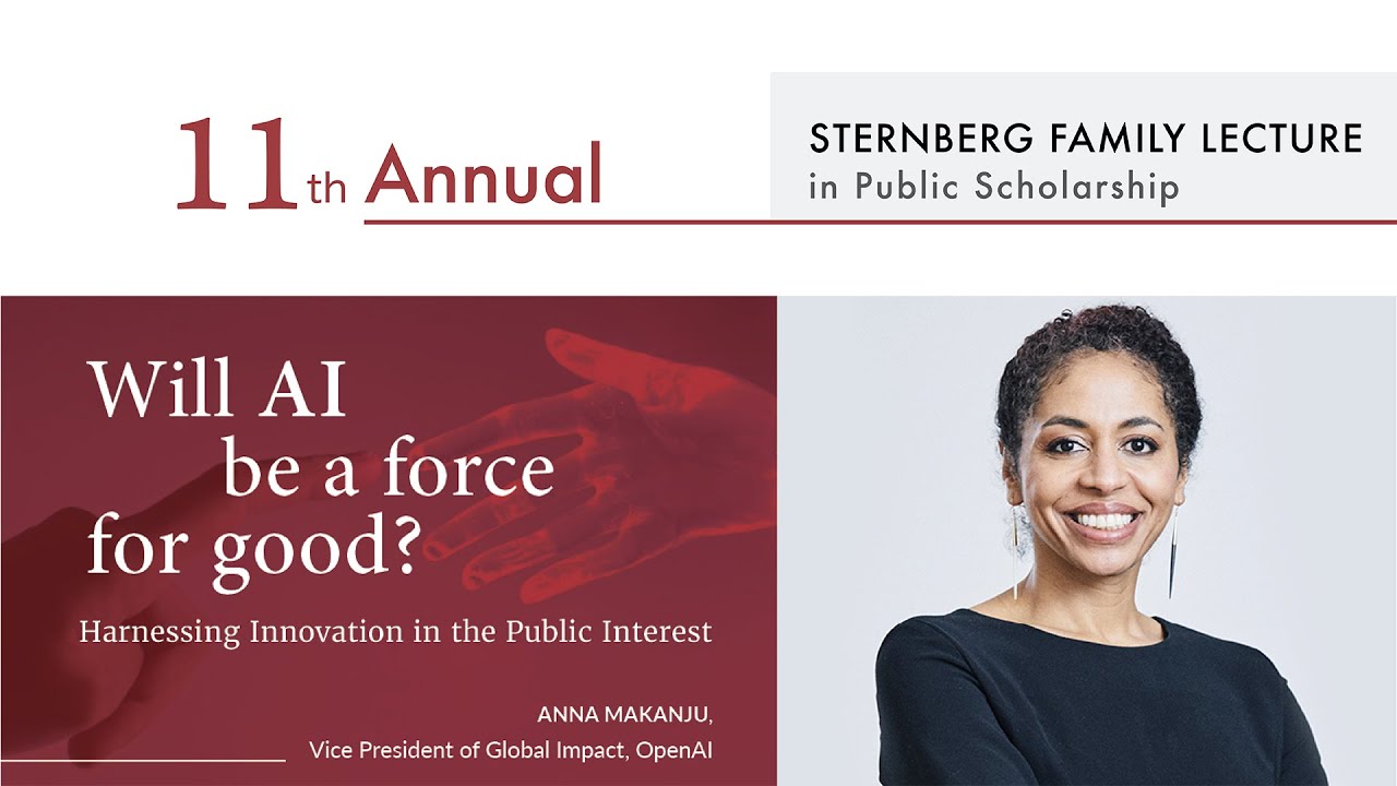 11th Annual Sternberg Family Lecture - Will AI be a Force of Good?