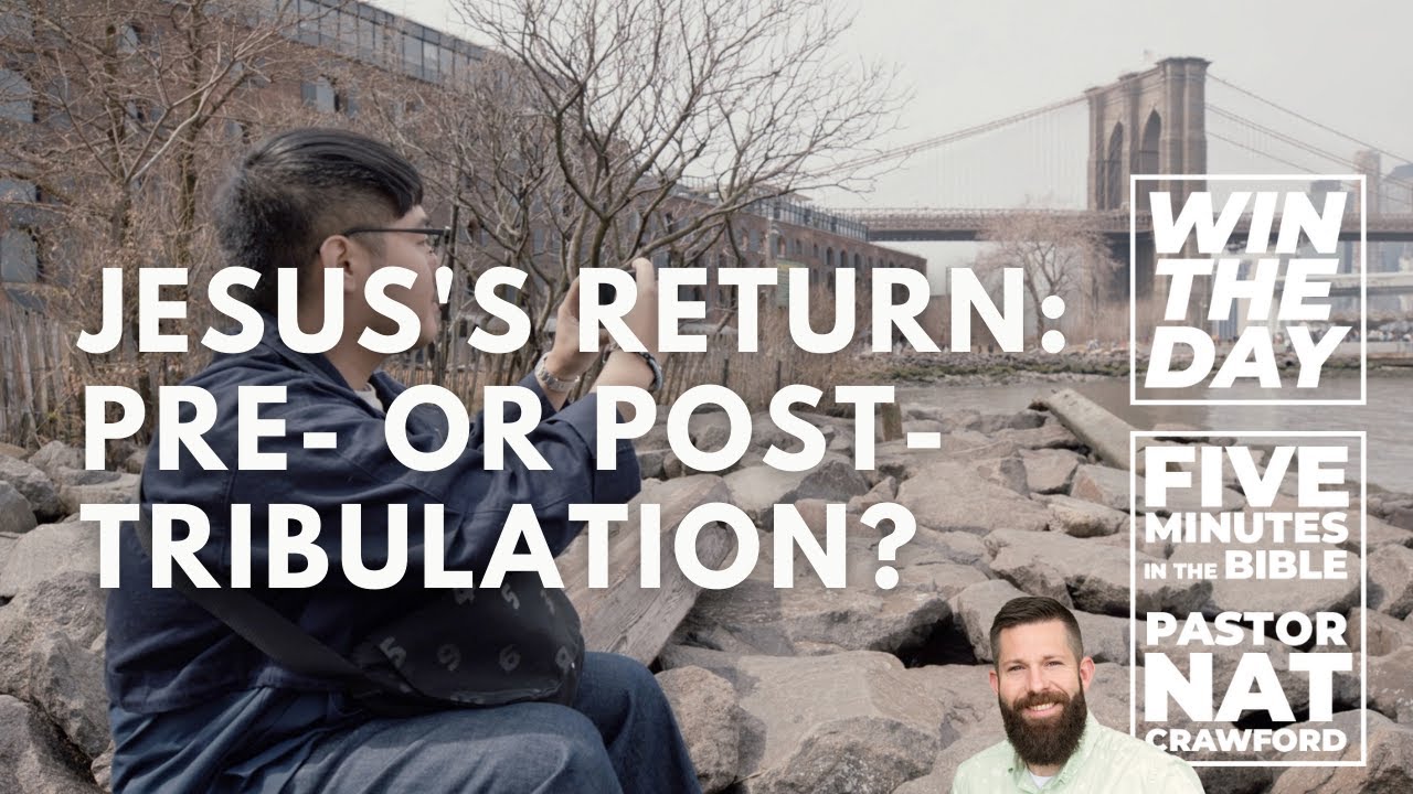 Jesus's Return: Pre- or Post-Tribulation? - Nat Crawford