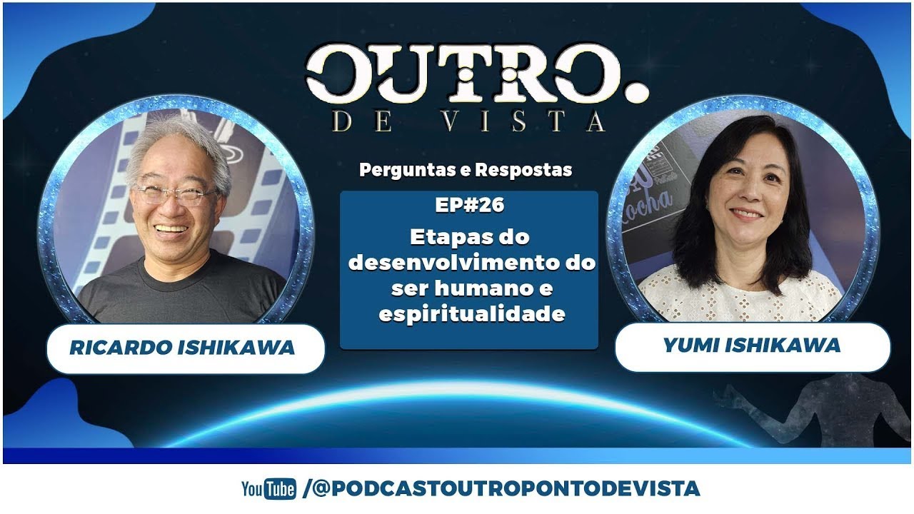 Reprise - Etapas do desenvolvimento do ser humano e a espiritualidade | Outro Ponto de Vista | EP 26