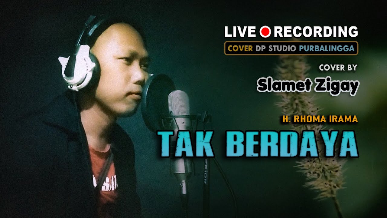 TAK BERDAYA (H. Rhoma Irama) DANGDUT COVER by Slamet Zigay
