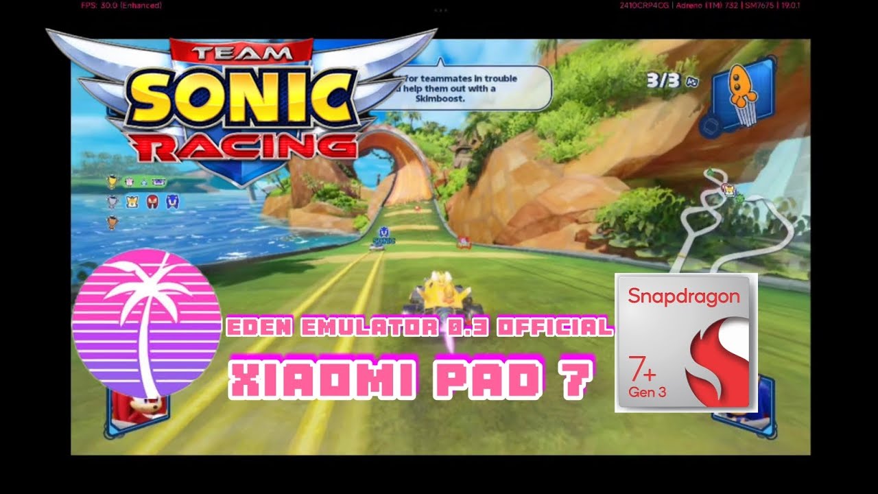 EDEN EMULATOR 0.3 OFFICIAL | TEAM SONIC RACING | SNAPDRAGON 7 PLUS GEN 3 | #xiaomipad7 #edenemulator
