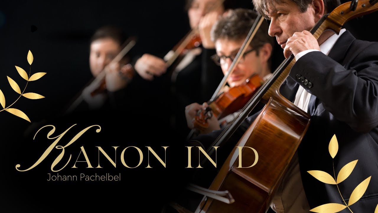 Kanon in D – Johann Pachelbel