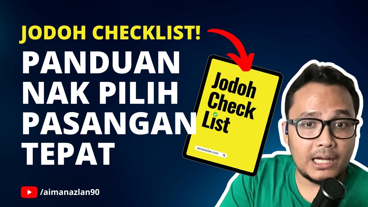 Jodoh Checklist: Panduan Memilih Pasangan Tepat | Aiman Azlan