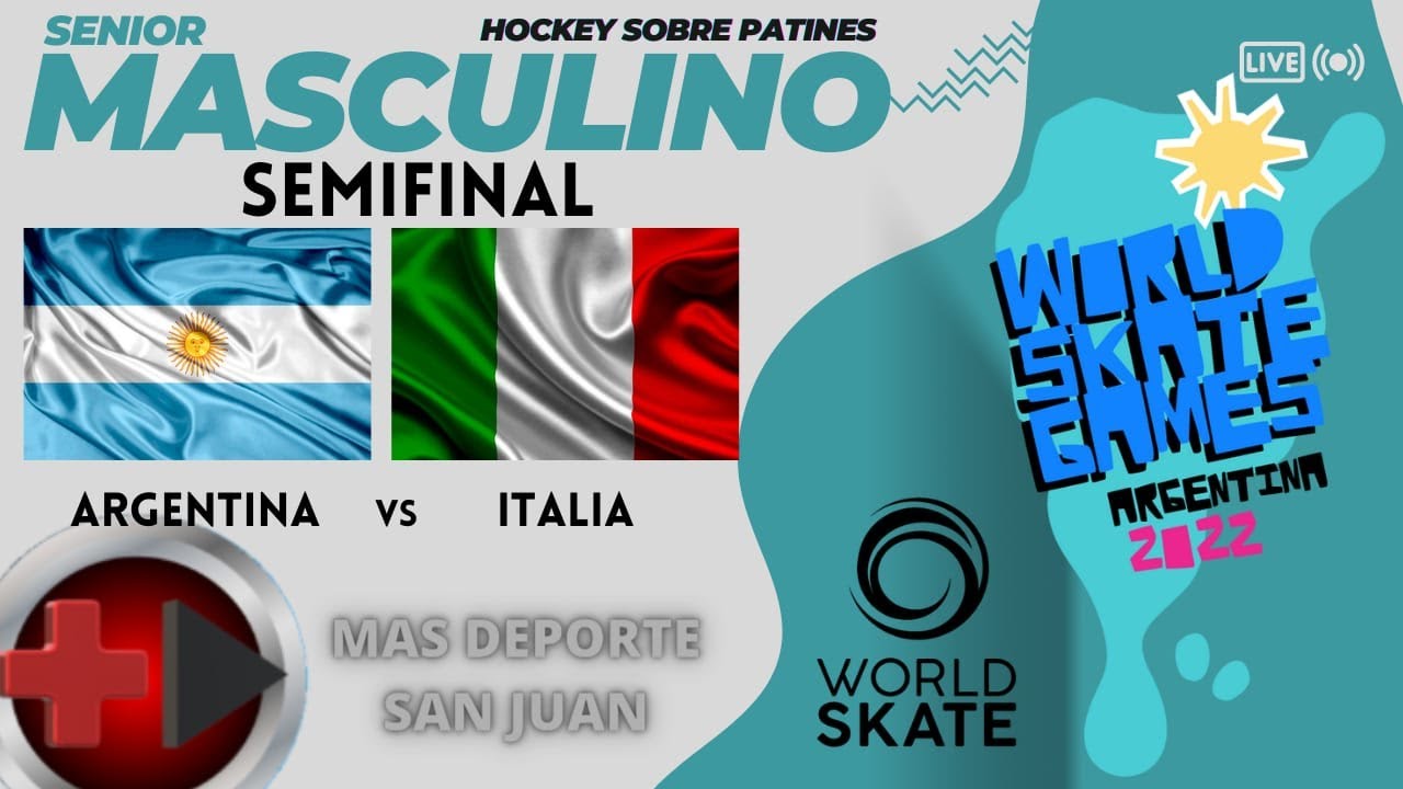 SEMI FINAL ARGENTINA vs ITALIA MUNDIAL HOCKEY PATINES SENIOR MASCULINO World Skate Games 2022
