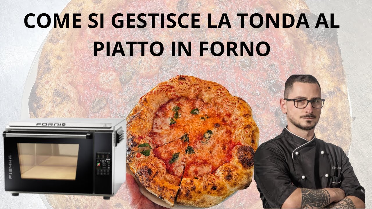 GESTIONE COTTURA DELLA PIZZA TONDA AL PIATTO