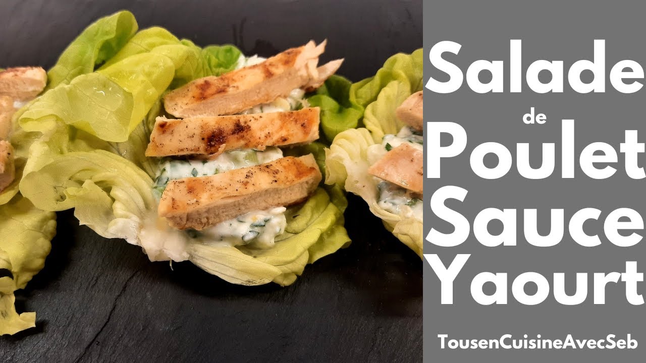SALADE de POULET SAUCE au YAOURT (Tous en cuisine avec Seb)