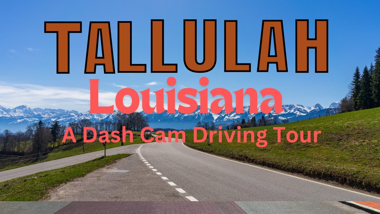 Exploring Tallulah | A Dash Cam Drive Through Louisiana's Forgotten Towns