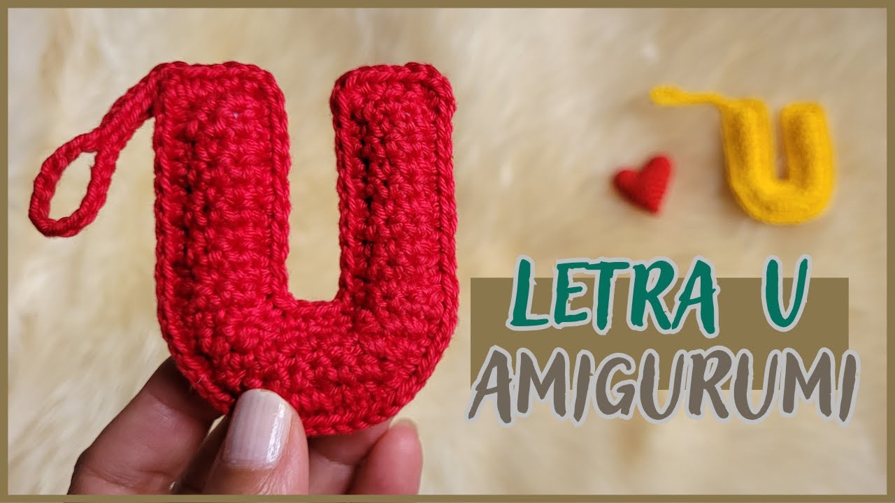 Letra U amigurumi (passo a passo)