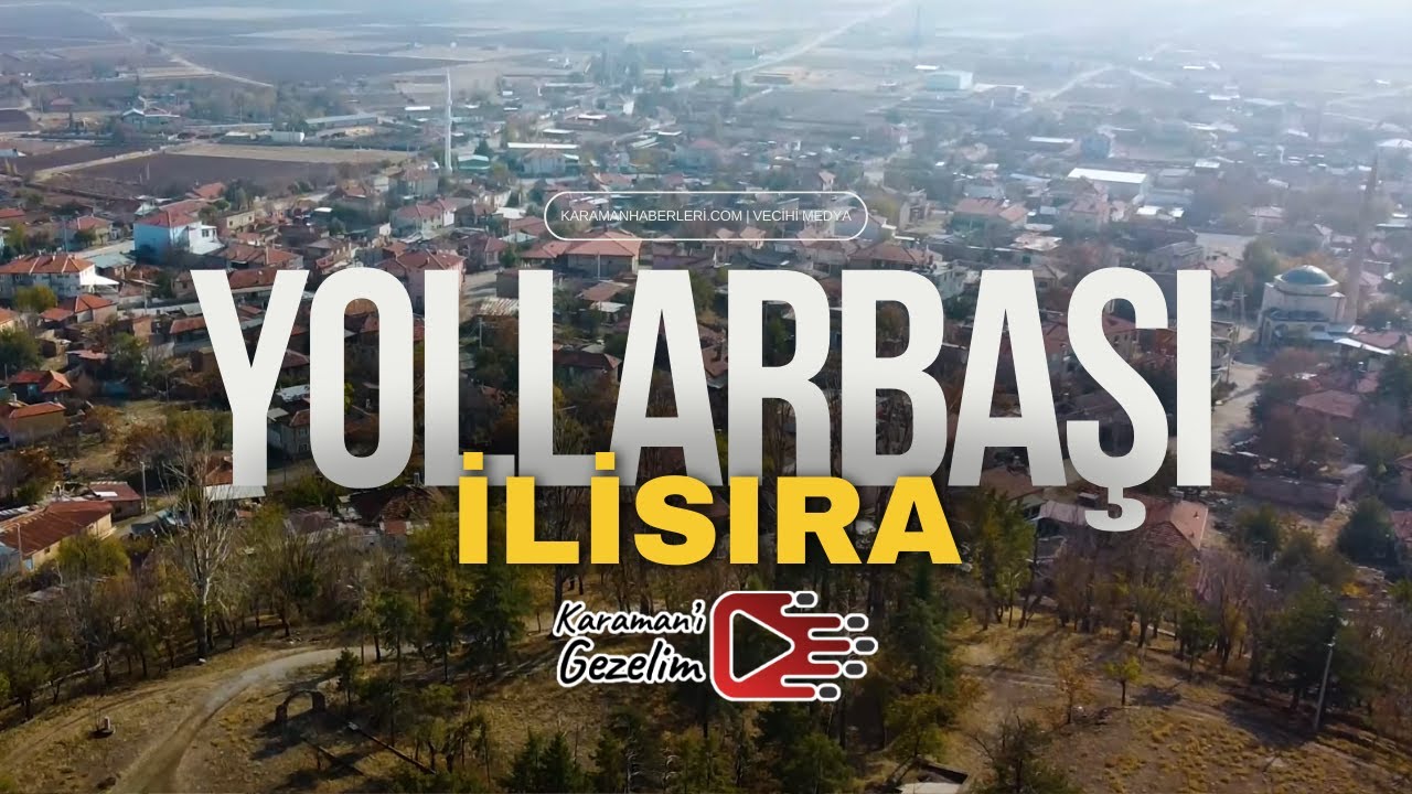 Karaman Yollarbaşı (İlisıra) Köyü Klibi