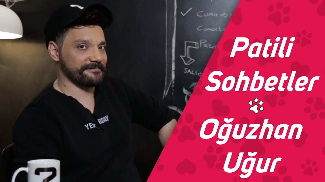 Oğuzhan Uğur ile Patili Sohbetler