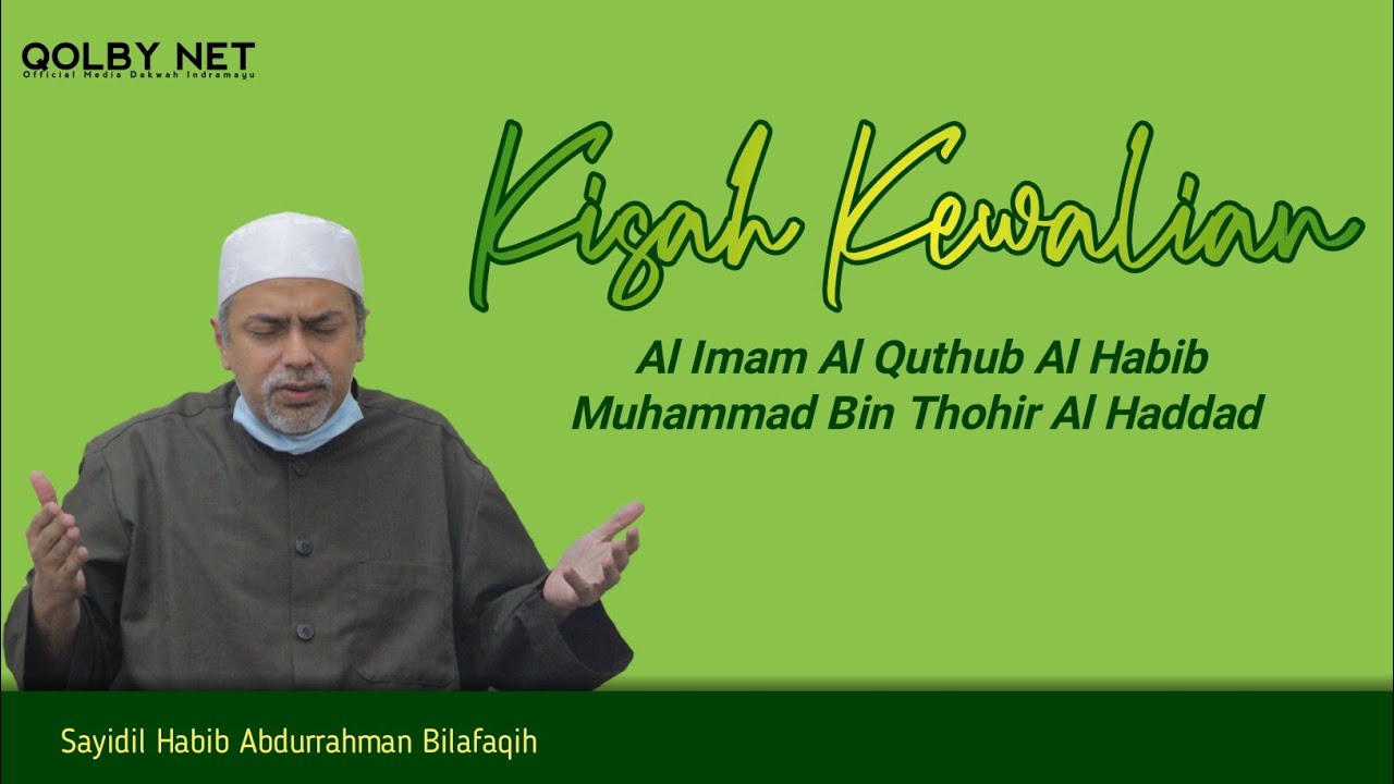 Kisah Kewalian Imamul Quthub Al Habib Muhammad Bin Thohir Al Haddad | Al Habib Abdurrahman Bilfaqih