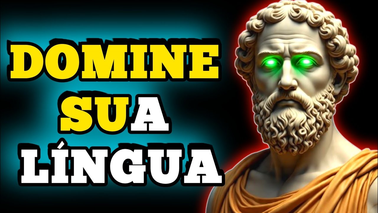 🟡Domine Sua LÍNGUA ou Arruíne Seu Destino | 5 Ensinamentos Estoicos