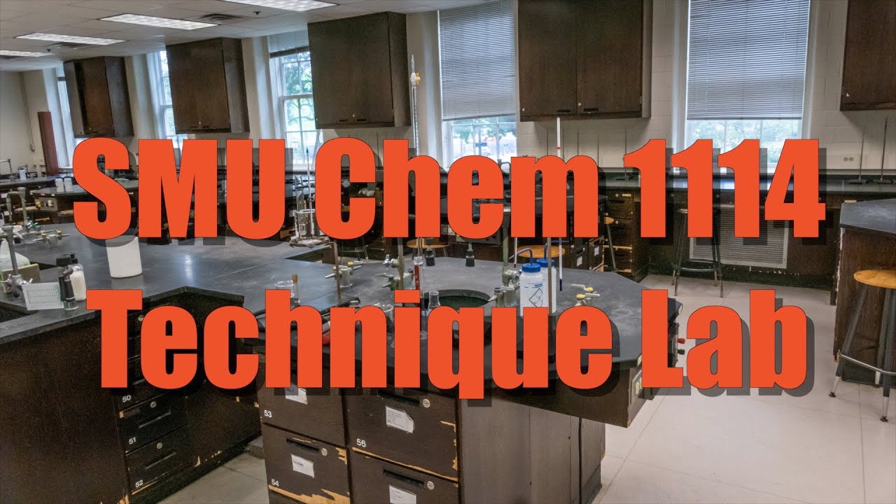 Chem 1114 Technique Lab - SMU Chemistry