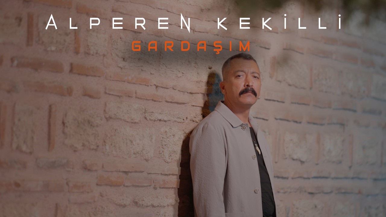 Alperen Kekilli - Gardaşım | Resmi Video