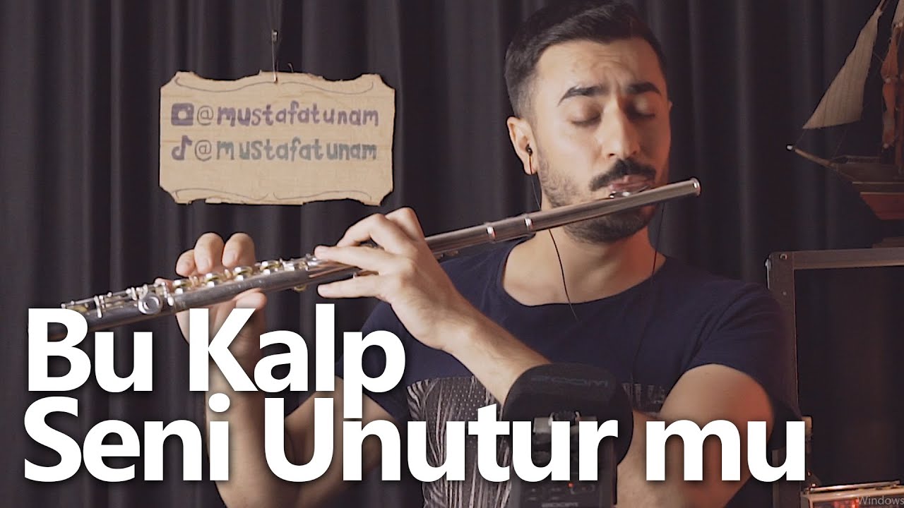 Bu Kalp Seni Unutur mu | Flüt Solo - Mustafa Tuna