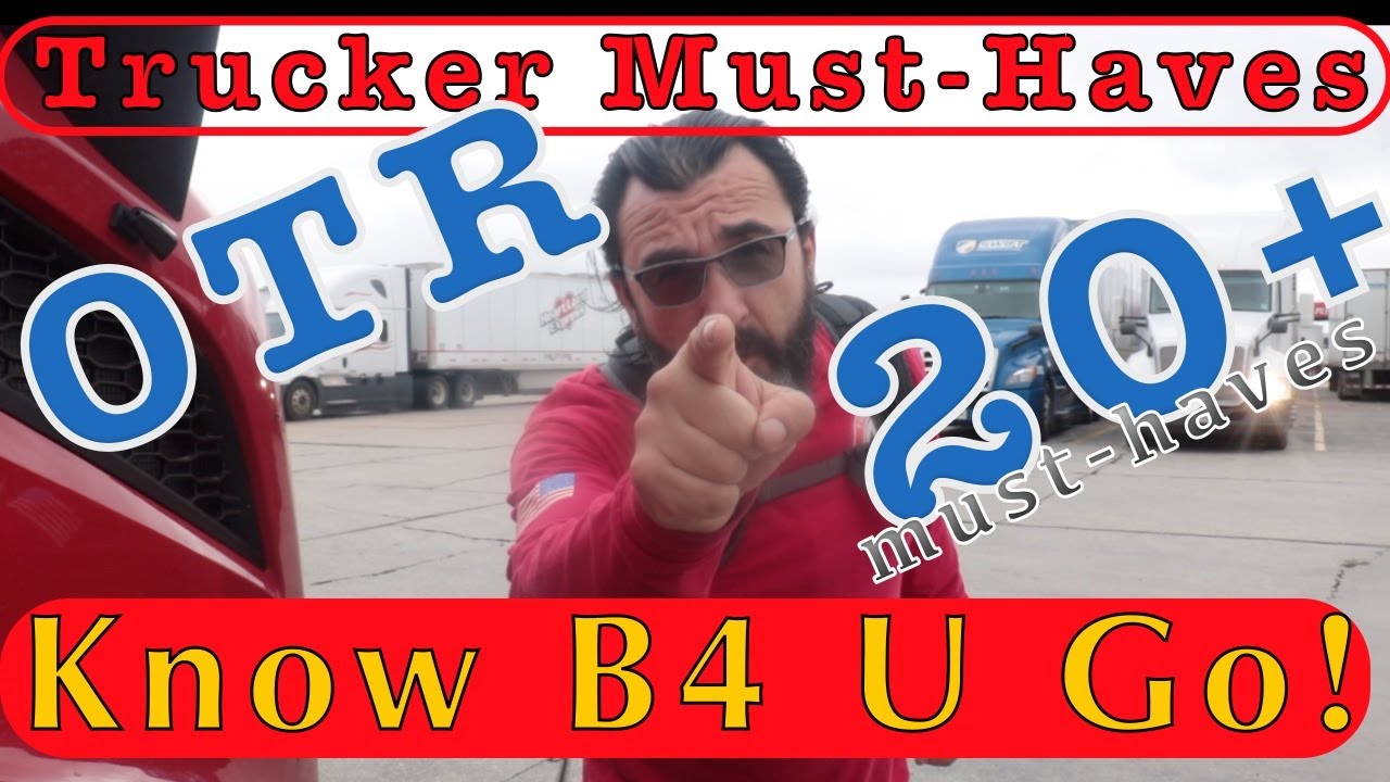 20+ Trucker Must-Haves for the OTR Truck Driver