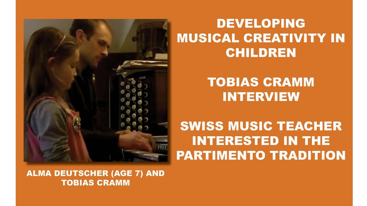 Developing musical creativity in children. Tobias Cramm, music teacher interested in partimento