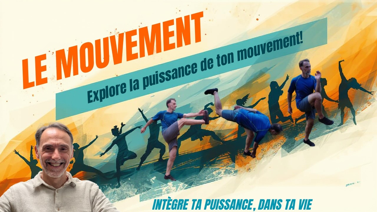 Le mouvement et sa puissance dans ta vie!