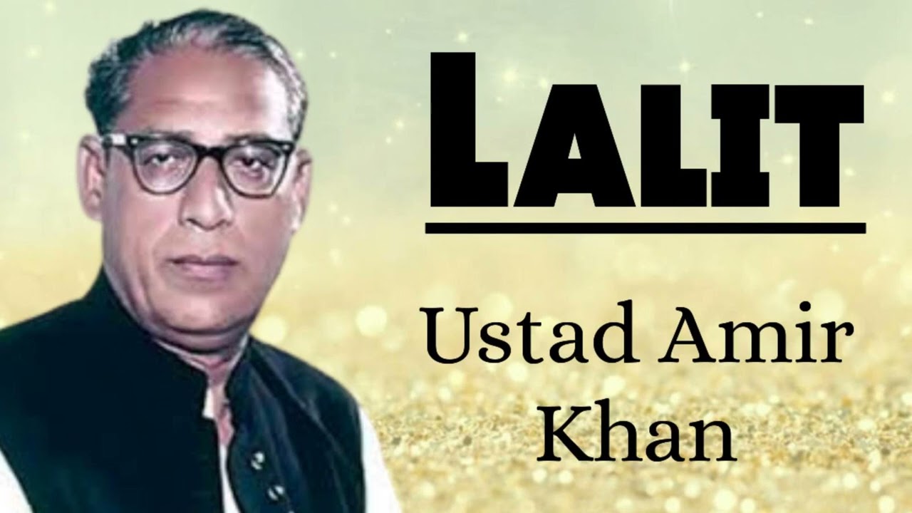 Raag Lalit - Ustad Amir Khan II राग ललित - उस्ताद अमीर खाँ II