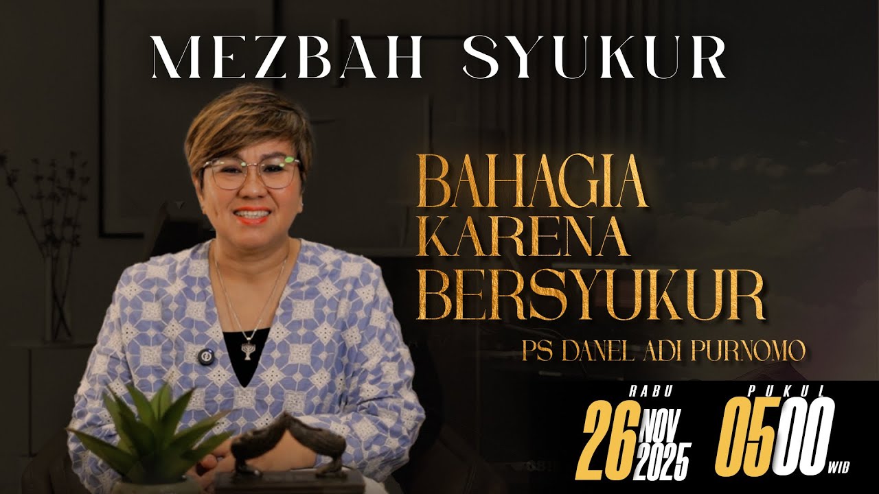 MEZBAH SYUKUR RABU 26 NOVEMBER 25 - PK 05.00 | 