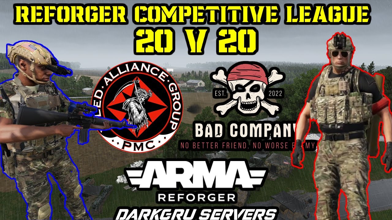 REFORGER COMPETITIVE LEAGUE - BAD COMPANY против XILED ALLIANCE (20 на 20)