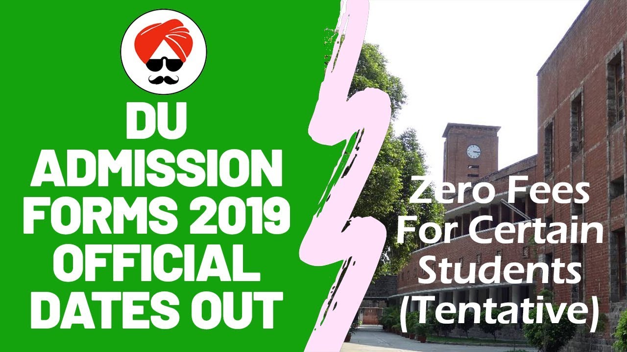 DU Forms Official Dates Released + Zero Fees For Certain Students | DU Admissions 2019