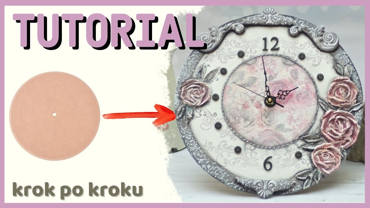 Decoupage - zegar z różami - tutorial  DIY