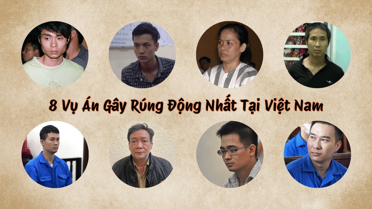 8 Vụ Án Gây Rúng Động Tại Việt Nam trong 10 phút | Tám Tóm Tắt