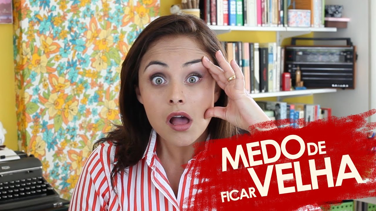 Medo de ficar velha