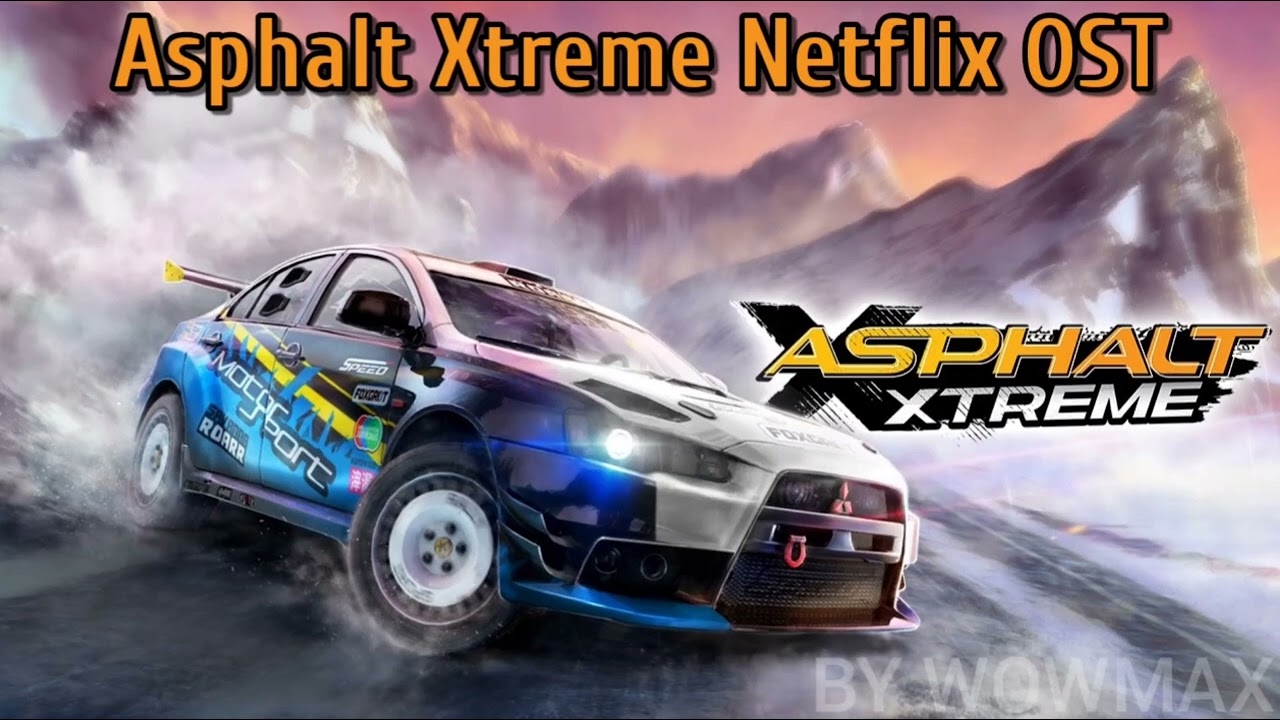 Asphalt Xtreme Netflix OST: Menu_01 - Vincent Labelle