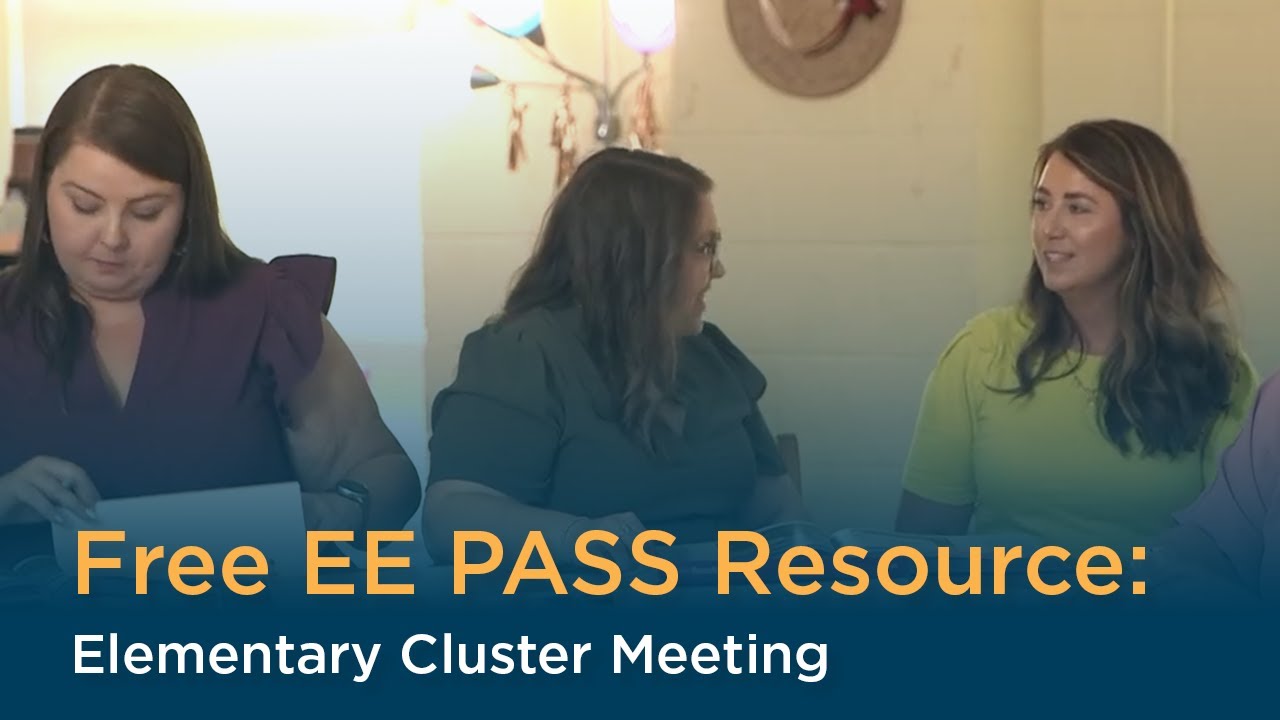 Free EE PASS Resource: Elementary Cluster Meeting, Full Meeting