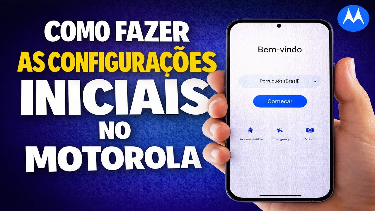 COMO FAZER AS CONFIGURAÇÕES INICIAIS NO MOTOROLA