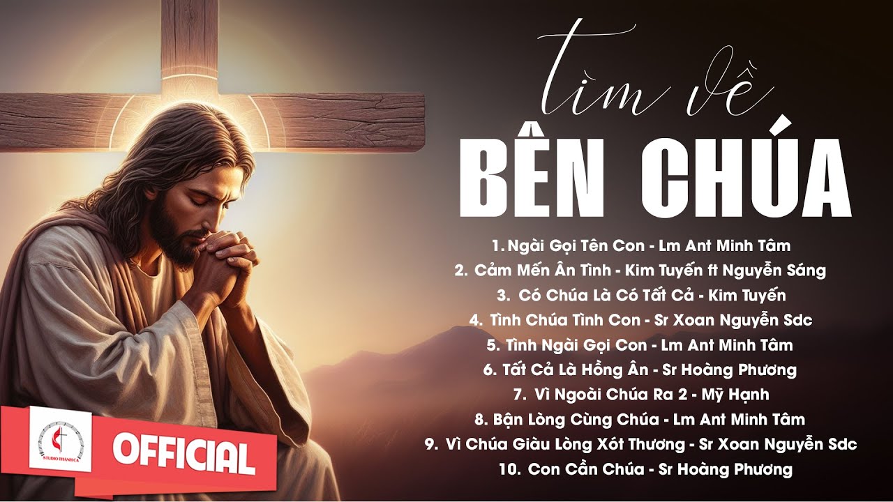 Album Liên Khúc Thánh Ca | Tìm Về Bên Chúa  | Những Bài Thánh Ca Cầu Nguyện Hay Nhất |